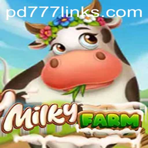 Exploring the Engaging World of MilkyFarm and Its Latest Feature PD777