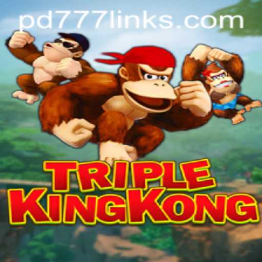 Unveiling TripleKingKong: The Game That Rules With PD777